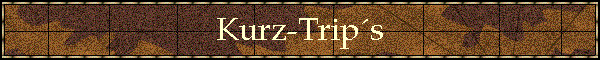 Kurz-Trips